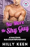 No More Mr. Shy Guy by Hilly Keen