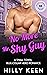 No More Mr. Shy Guy by Hilly Keen