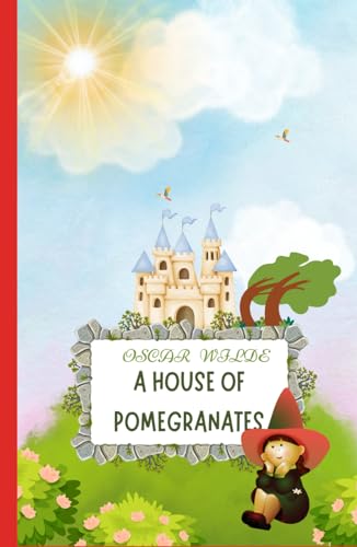 A HOUSE OF POMEGRANATES