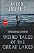 Weird Tales of the Great Lakes