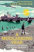 A Mudlarking Year: Finding Treasure in Every Season