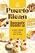 Puerto Rican Desserts by Kyle Carpenter
