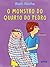 O MONSTRO DO QUARTO DE PEDRO