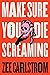 Make Sure You Die Screaming