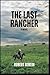 The Last Rancher