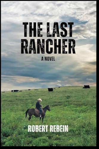 The Last Rancher (Kindle Edition)