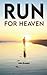 Run For Heaven by John Bunyun