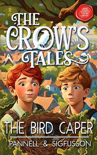 The Bird Caper: The Crow's Tales Middle Grade Fiction (Kindle Edition)