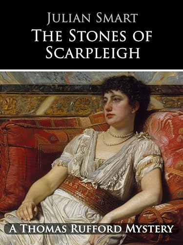 The Stones of Scarpleigh (The Thomas Rufford Mysteries Book 5)