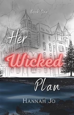 Her Wicked Plan (Wicked Duet Book 1)