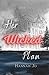 Her Wicked Plan (Wicked Duet Book 1)