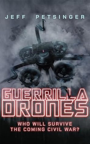 Guerrilla Drones: Who Will Survive the Coming Civil War?
