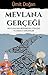 Mevlana Gerçeği - Mevlana'n...