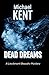 DEAD DREAMS by Michael Kent