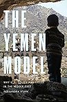 The Yemen Model by Alexandra Stark The Yemen Model by Alexandra Stark