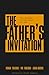 The Father's Invitation: Ou...