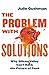 The Problem with Solutions:...