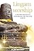 Lingam Worship: A Sacred Se...