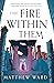 The Fire Within Them (The Soulfire Saga, #2)