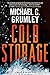 Cold Storage by Michael C. Grumley Cold Storage by Michael C. Grumley