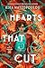Hearts that Cut