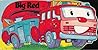 Big Red (Big Driver Board Books)