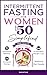 Intermittent Fasting for Women Over 50 Simplified: Your Path to Hormonal Balance, Healthy Weight Management and Increased Energy Without the Hassle