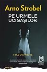 Pe urmele ucigași...