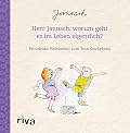 Herr Janosch, worum geht es im Leben eigentlich?