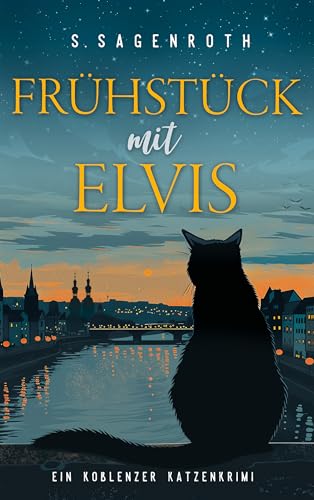 Frühstück mit Elvis: Ein Koblenzer Katzenkrimi (German Edition)