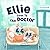 Ellie Goes to The Doctor: S...