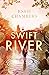 Swift River by Essie J. Chambers