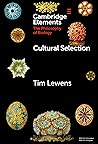 Cultural Selection (Elements in the Philosophy of Biology)