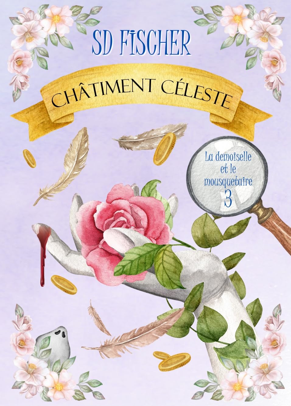 Châtiment céleste (La demoiselle et le mousquetaire, #3)