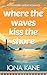Where the Waves Kiss the Shore: An Inishderry sapphic romance (Inishderry Island Romances Book 1)