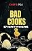 Chef's PSA: Bad Cooks Everywhere