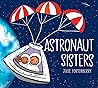Astronaut Sisters by Julie Fortenberry