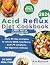 ACID REFLUX DIET COOKBOOK: ...