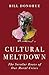 Cultural Meltdown: The Secu...
