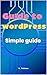 Guide to WordPress: Simple ...