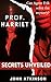 Prof. Harriet Secrets Unvei...