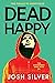 Dead Happy (HappyHead, #2)