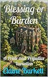 Book cover for Blessing or Burden: A Pride and Prejudice Variation