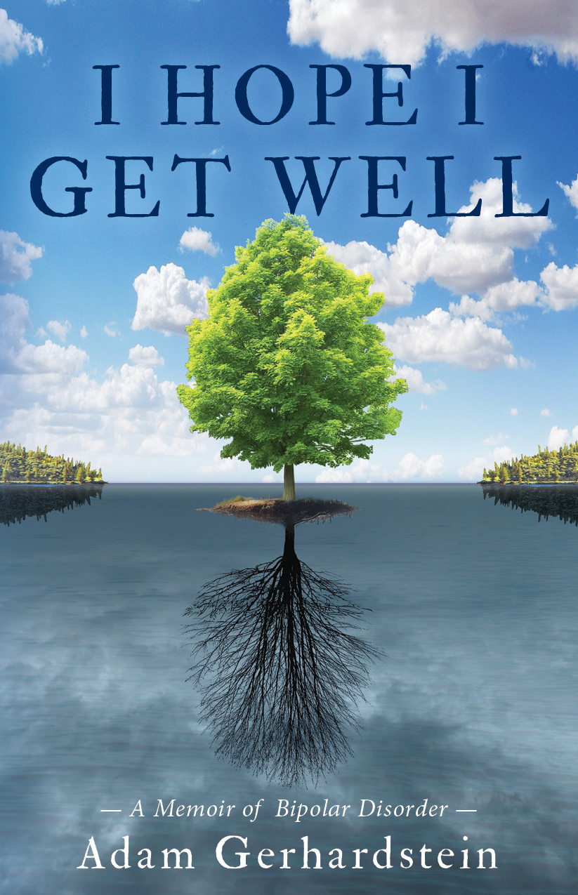 I Hope I Get Well: A Memoir of Bipolar Disorder