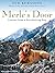 Merle's Door by Ted Kerasote