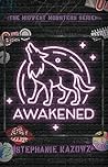 Awakened by Stephanie Kazowz