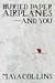 Buried Paper Airplanes—And You by Maya Collins