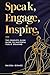 Speak, Engage, Inspire by Raissa Gomez