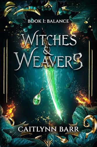 Witches and Weavers: Book One: Balance (Kindle Edition)