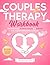 Couples Therapy Workbook: U...
